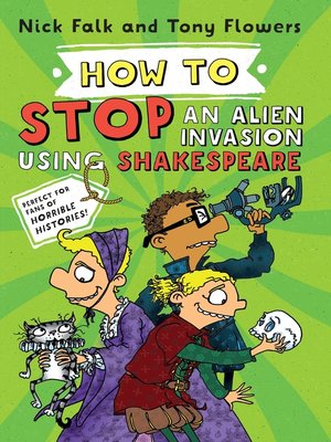 cover image of How to Stop an Alien Invasion Using Shakespeare